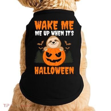 Wake Me Up When It's Design Halloween Sloth Gift Doggie Tank