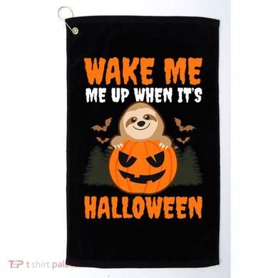 Wake Me Up When It's Design Halloween Sloth Gift Golf Towel