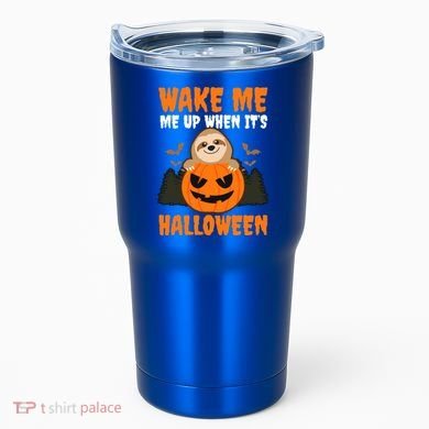 Wake Me Up When It's Design Halloween Sloth Gift Tumbler