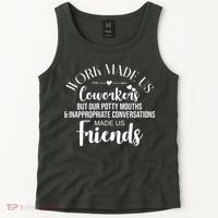 Work Made Us Coworkers But Now We Are Friends Tank Top thumb 2