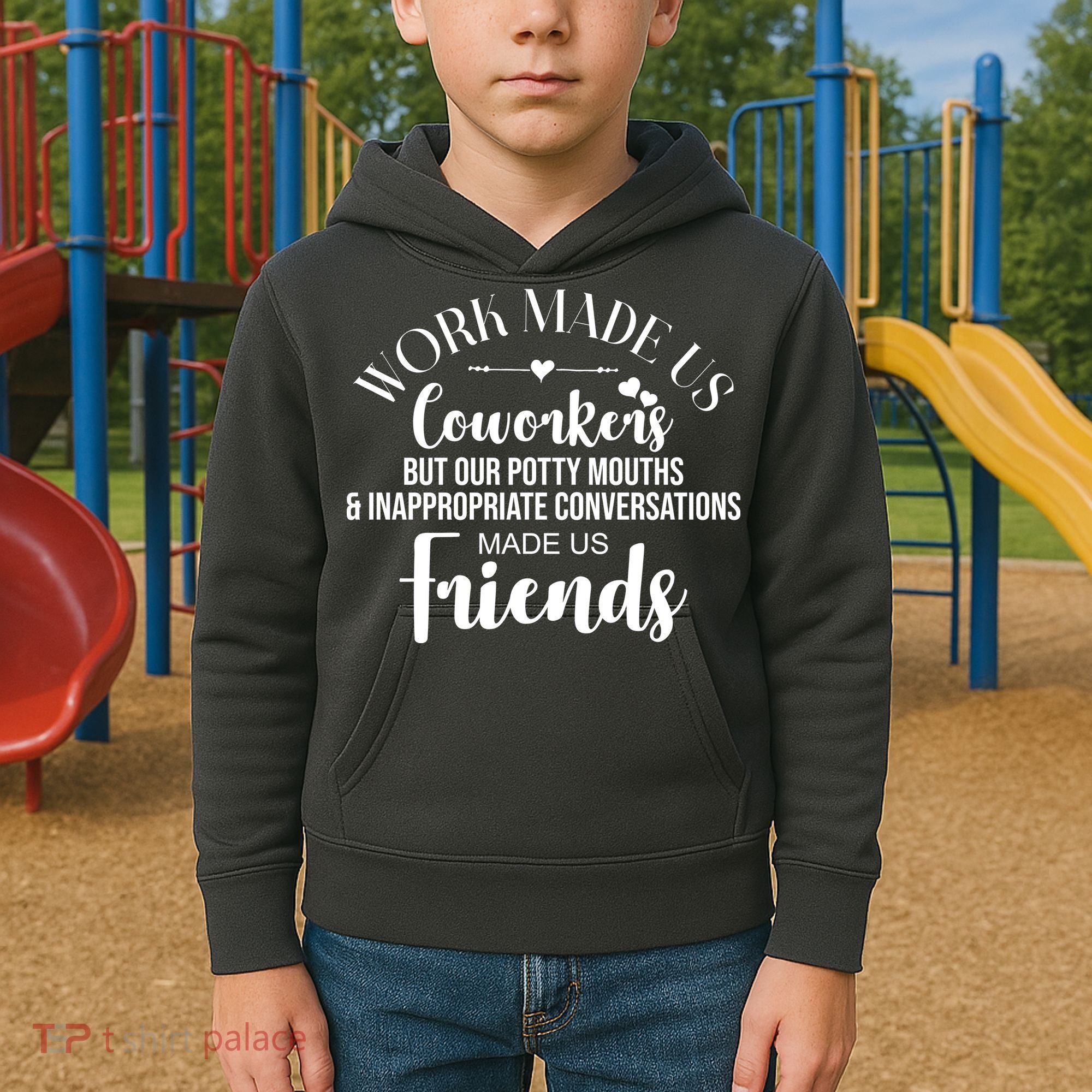 Work Made Us Coworkers But Now We Are Friends Kids Hoodie