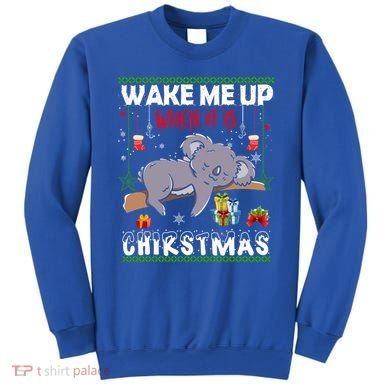 Wake Me Up When It's Christmas Koala Lover Xmas Funny Gift Sweatshirt