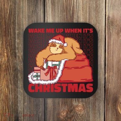 Wake Me Up When It's Christmas Sleeping Sloth Coaster