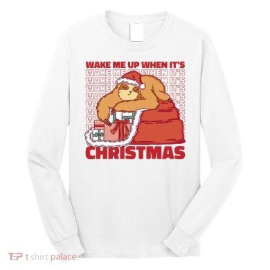 Wake Me Up When It's Christmas Sleeping Sloth Long Sleeve Shirt