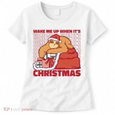 Wake Me Up When It's Christmas Sleeping Sloth Women's T-Shirt