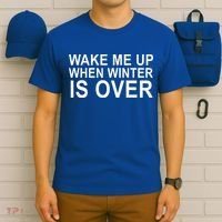 Wake Me Up When Winter Is Over T-Shirt thumb 6
