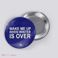 Wake Me Up When Winter Is Over Button thumb 0