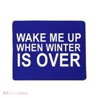 Wake Me Up When Winter Is Over Mousepad thumb 0