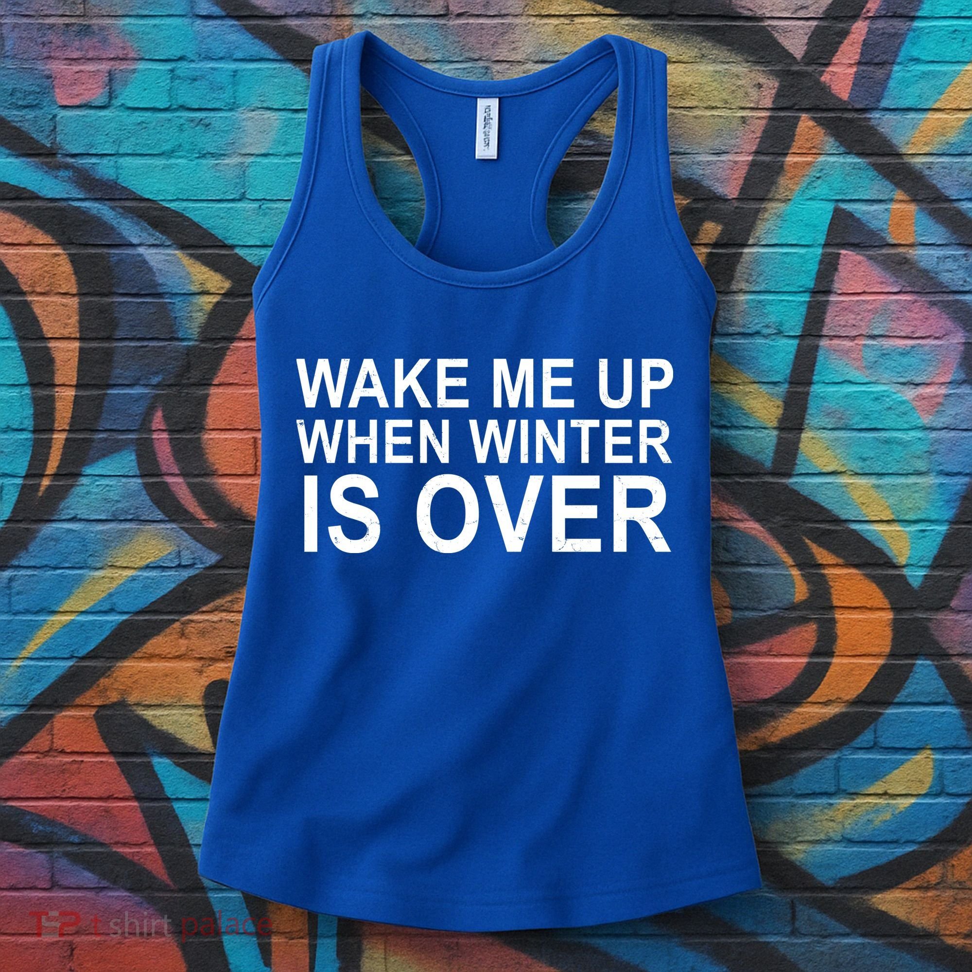 Wake Me Up When Winter Is Over Women's Tank Top