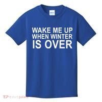 Wake Me Up When Winter Is Over Kids T-Shirt thumb 0