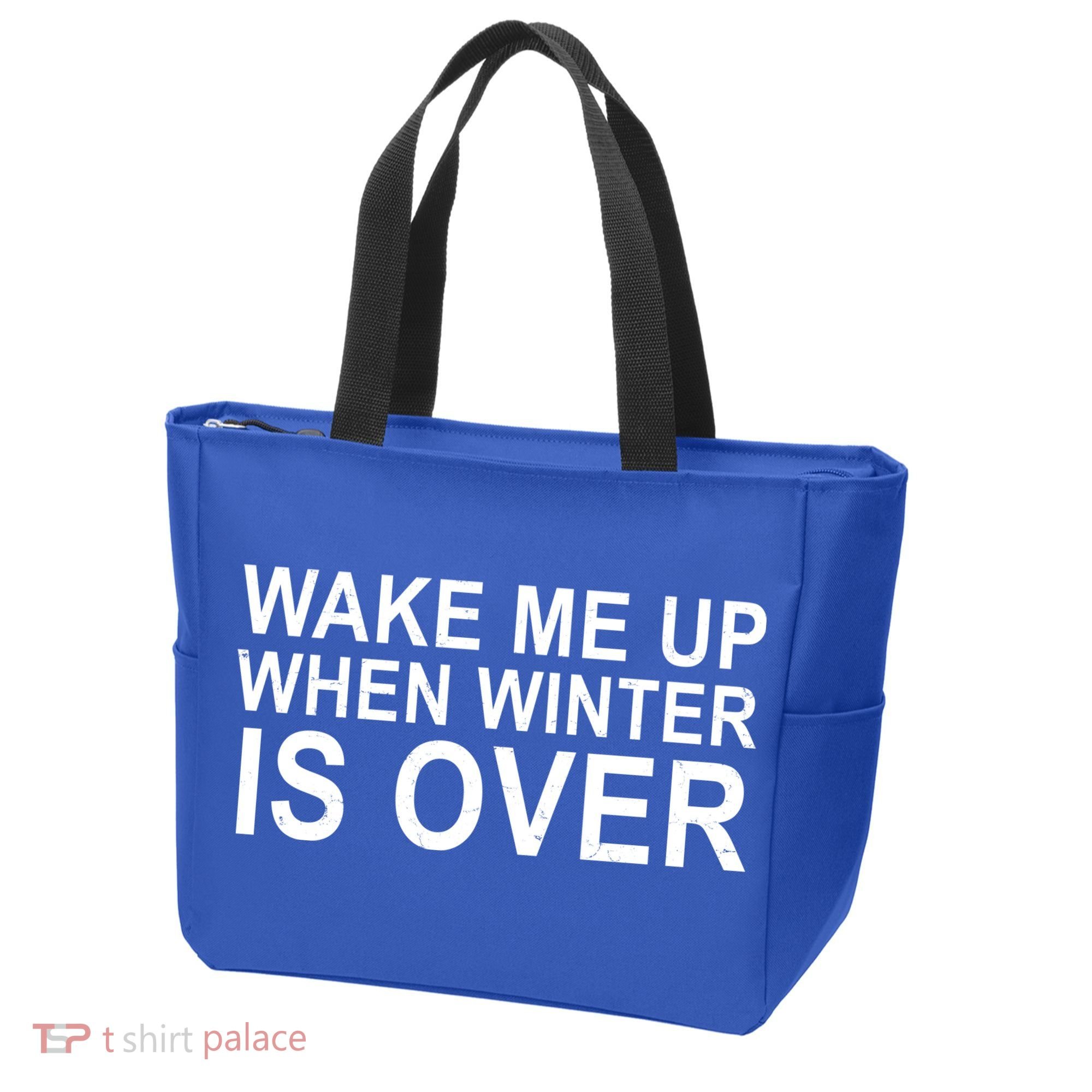 Wake Me Up When Winter Is Over Tote Bag