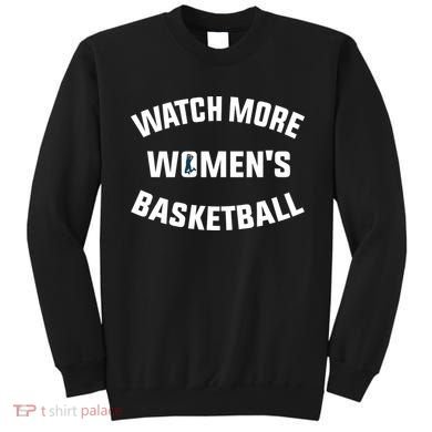 Watch More Women's Basketball Sweatshirt