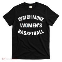 Watch More Women's Basketball T-Shirt thumb 0
