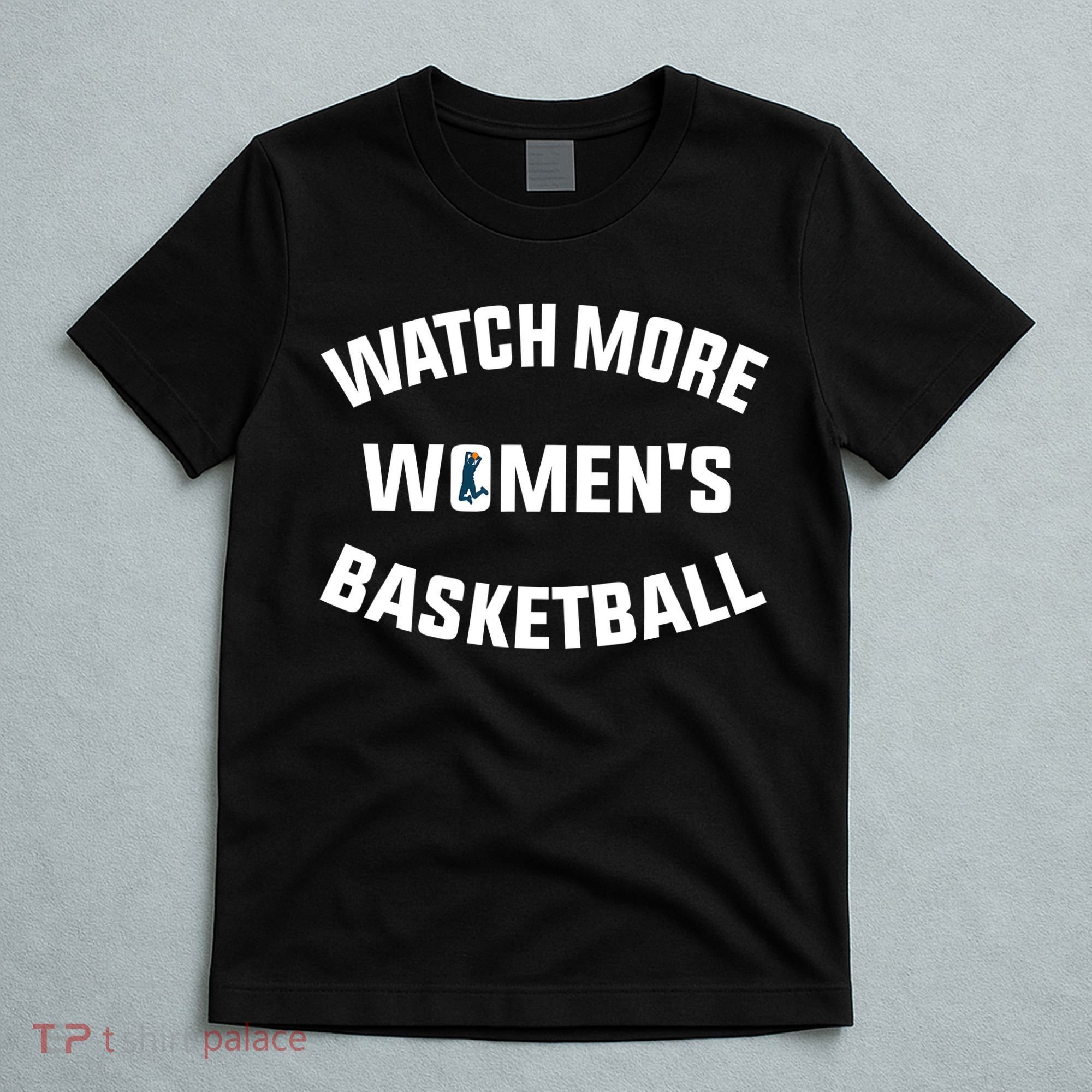 Watch More Women's Basketball T-Shirt