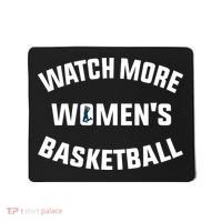 Watch More Women's Basketball Mousepad thumb 0