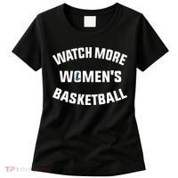 Watch More Women's Basketball Women's T-Shirt thumb 0