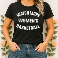 Watch More Women's Basketball Women's T-Shirt thumb 2