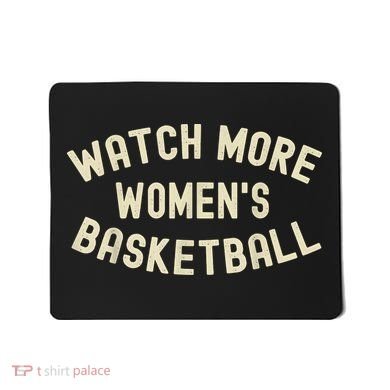 Watch More Women's Basketball Mousepad