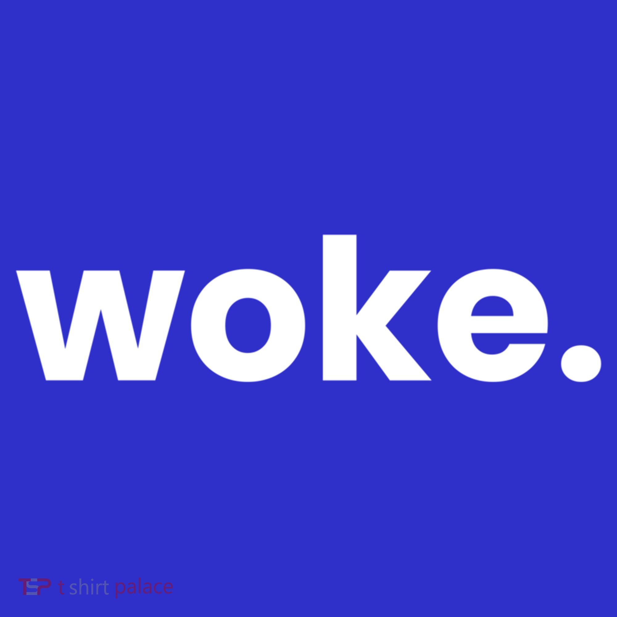 Woke Movet Woke Af Woke Definition And Meaning Of Woke Cute Gift T-Shirt
