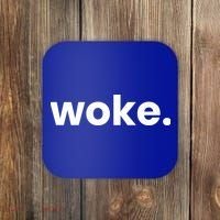 Woke Movet Woke Af Woke Definition And Meaning Of Woke Cute Gift Coaster thumb 0