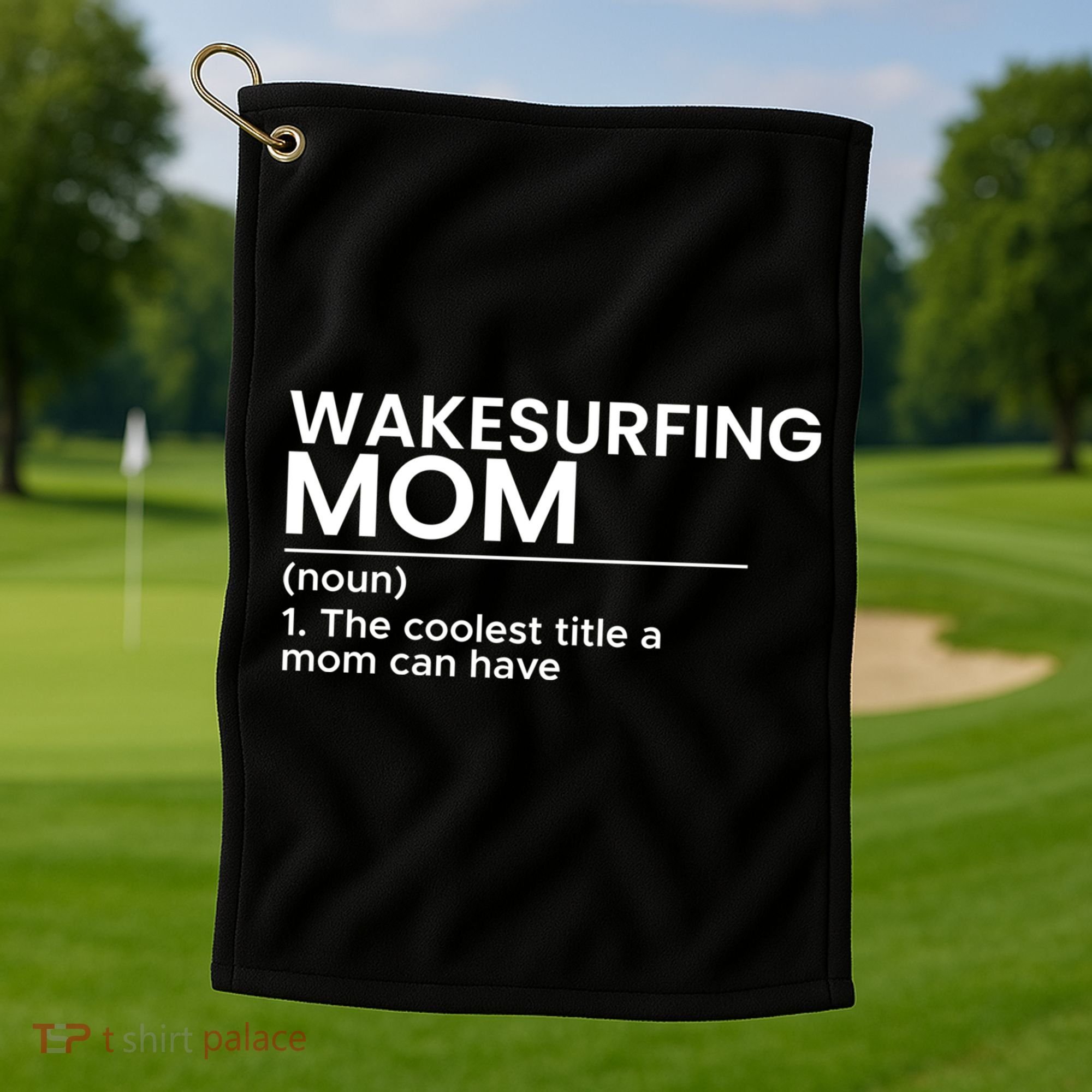 Wakesurfing Mom Wakeboard Wakeboarding Wakesurf Surf Board Meaningful Gift Golf Towel