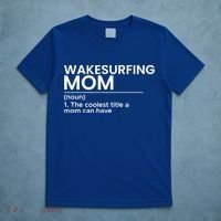 Wakesurfing Mom Wakeboard Wakeboarding Wakesurf Surf Board Meaningful Gift T-Shirt thumb 5