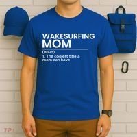 Wakesurfing Mom Wakeboard Wakeboarding Wakesurf Surf Board Meaningful Gift T-Shirt thumb 6