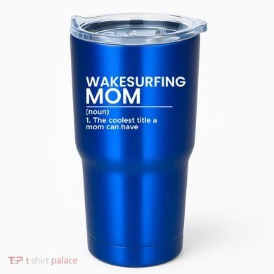 Wakesurfing Mom Wakeboard Wakeboarding Wakesurf Surf Board Meaningful Gift Tumbler