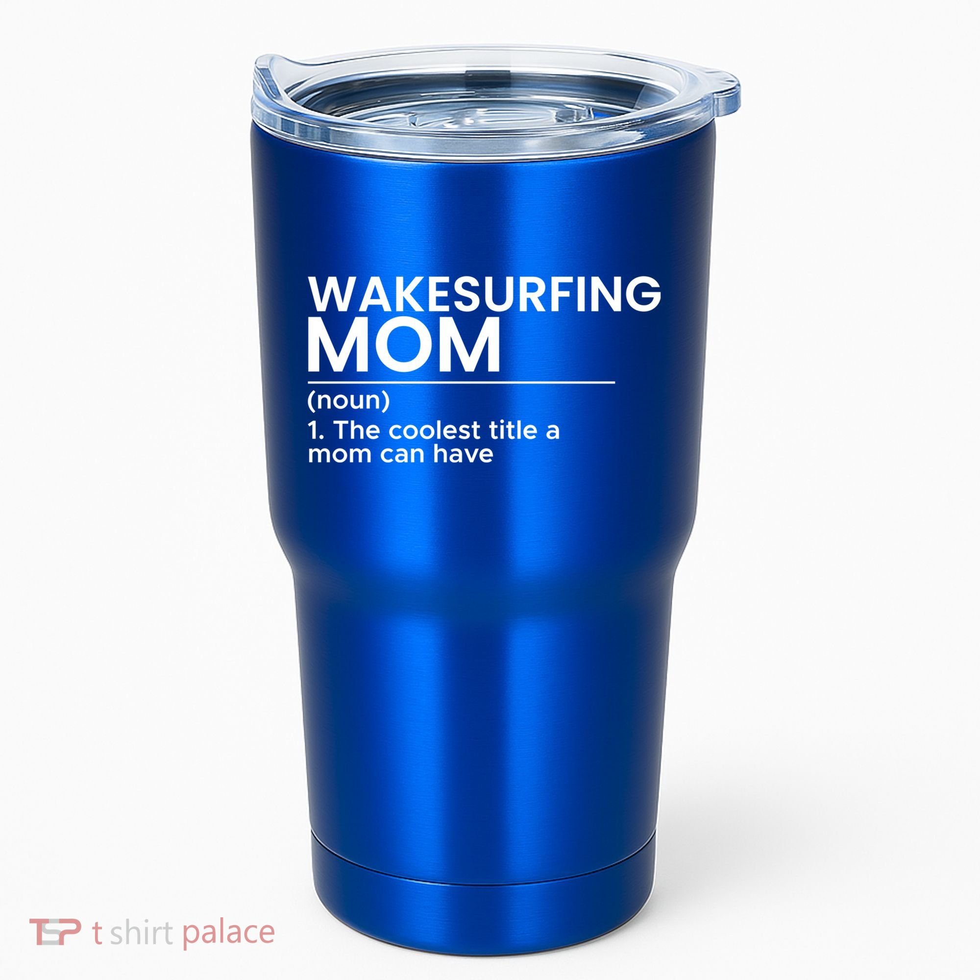 Wakesurfing Mom Wakeboard Wakeboarding Wakesurf Surf Board Meaningful Gift Tumbler