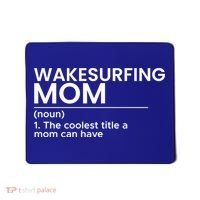 Wakesurfing Mom Wakeboard Wakeboarding Wakesurf Surf Board Meaningful Gift Mousepad thumb 0
