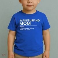 Wakesurfing Mom Wakeboard Wakeboarding Wakesurf Surf Board Meaningful Gift Toddler T-Shirt thumb 2