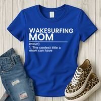 Wakesurfing Mom Wakeboard Wakeboarding Wakesurf Surf Board Meaningful Gift Women's T-Shirt thumb 3