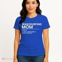 Wakesurfing Mom Wakeboard Wakeboarding Wakesurf Surf Board Meaningful Gift Women's T-Shirt thumb 4