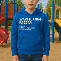 Wakesurfing Mom Wakeboard Wakeboarding Wakesurf Surf Board Meaningful Gift Kids Hoodie thumb 2