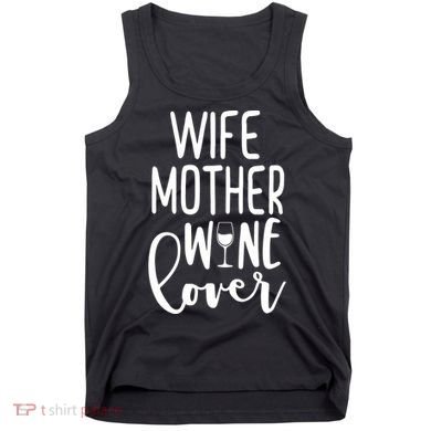 Wife Mother Wine Lover Tank Top