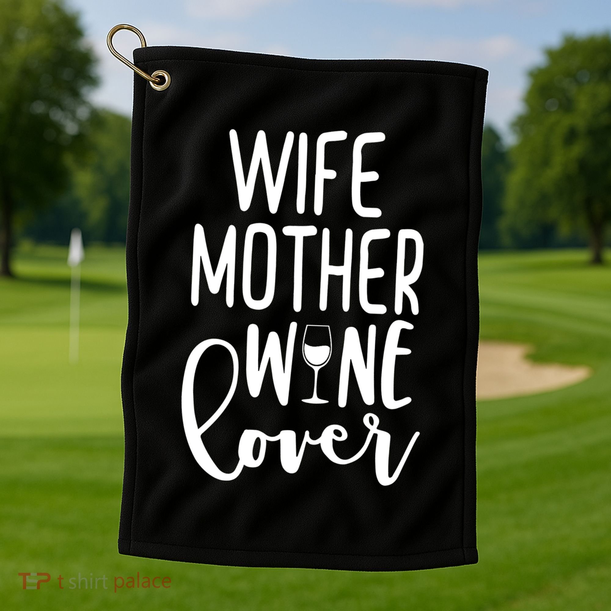 Wife Mother Wine Lover Golf Towel