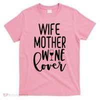 Wife Mother Wine Lover T-Shirt thumb 0