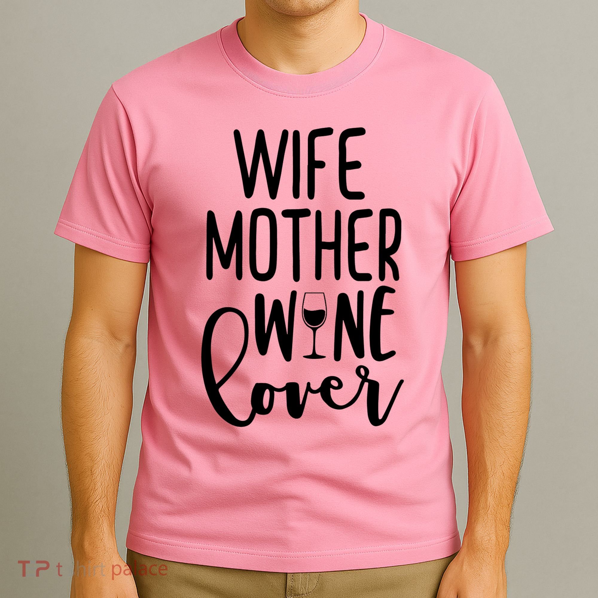 Wife Mother Wine Lover T-Shirt