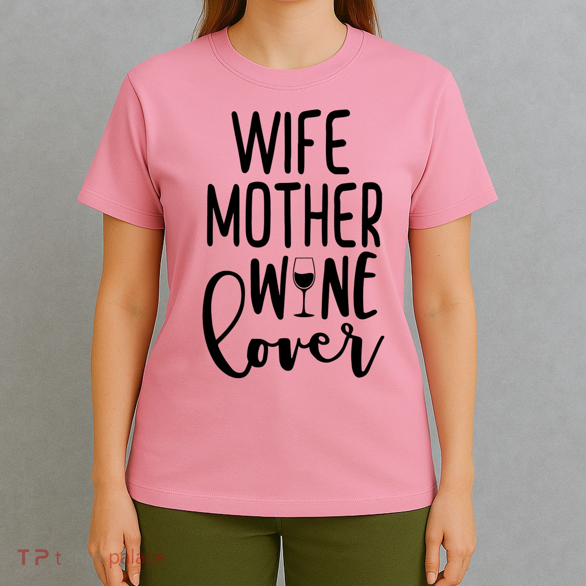 Wife Mother Wine Lover T-Shirt