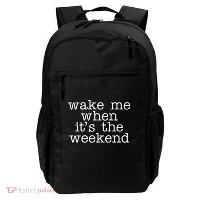 Wake Me When It's The Weekend Backpack