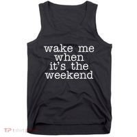 Wake Me When It's The Weekend Tank Top thumb 0