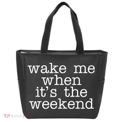 Wake Me When It's The Weekend Tote Bag