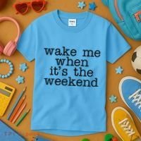 Wake Me When It's The Weekend Kids T-Shirt thumb 3