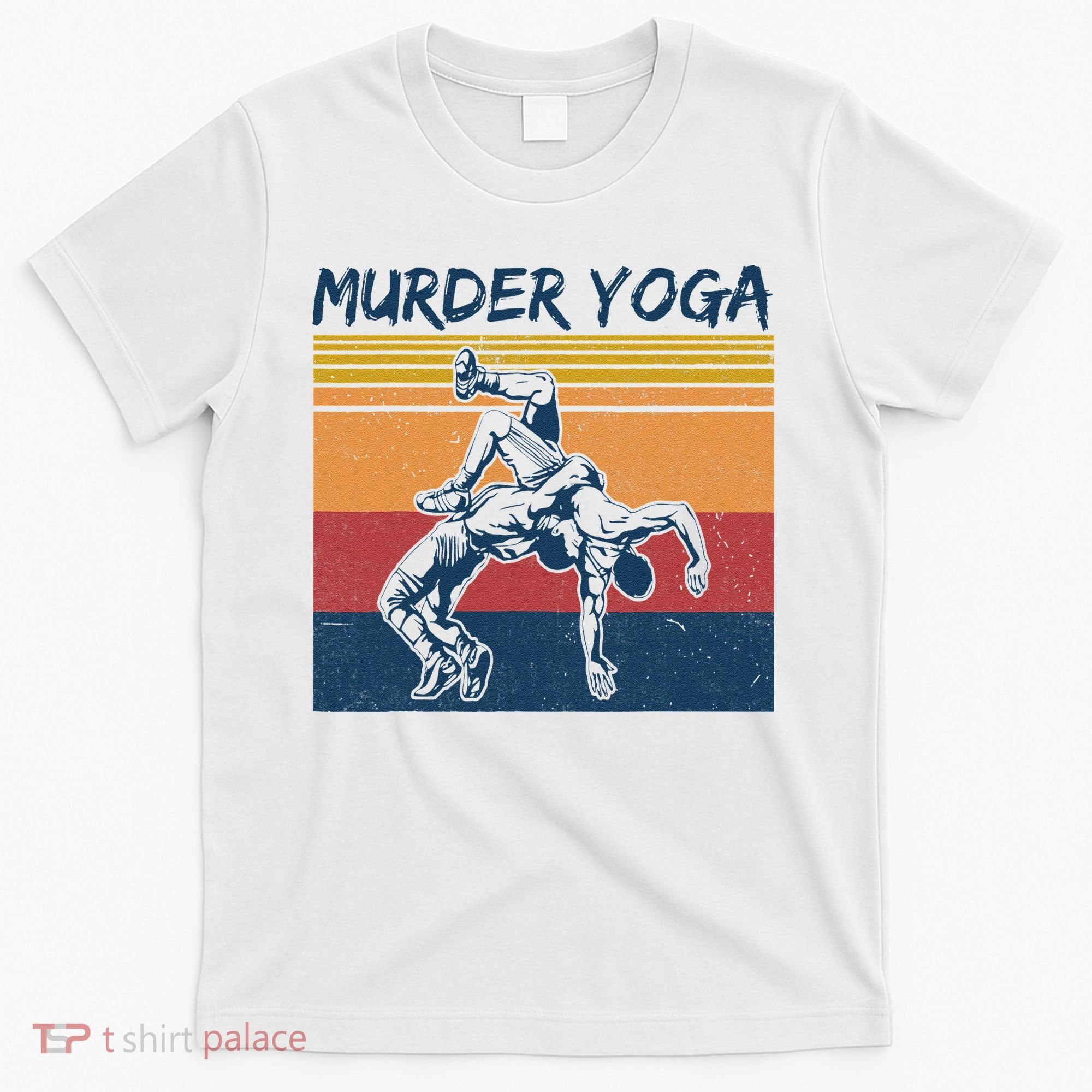 Wrestler Murder Yoga Vintage Retro Sunset Funny Wrestling T-Shirt