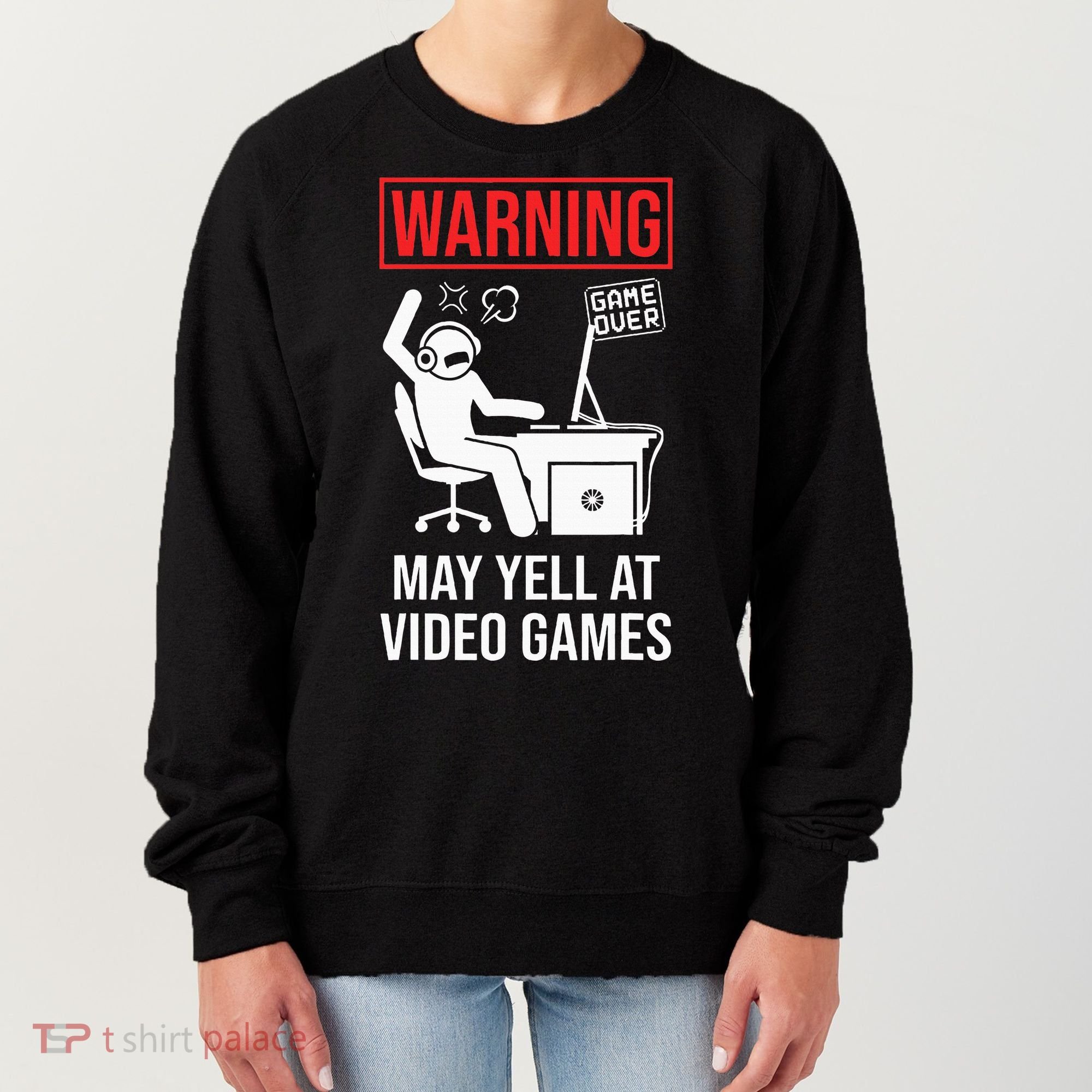 Warning May Yell At Video Games Gamer Women's Sweatshirt