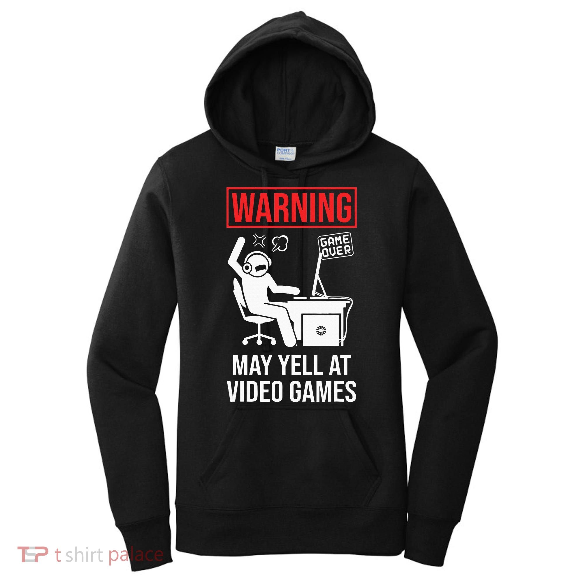 Warning May Yell At Video Games Gamer Women's Hoodie