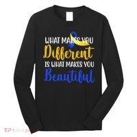 What Makes You Different Is What Makes You Beautiful Down Syndrome Long Sleeve Shirt thumb 0