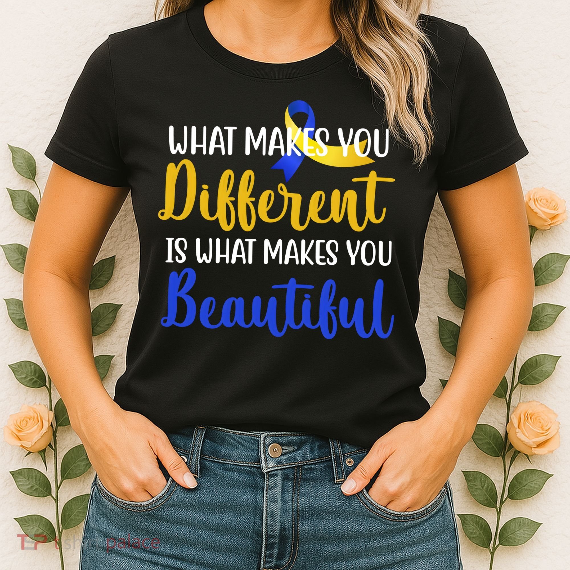 What Makes You Different Is What Makes You Beautiful Down Syndrome Women's T-Shirt