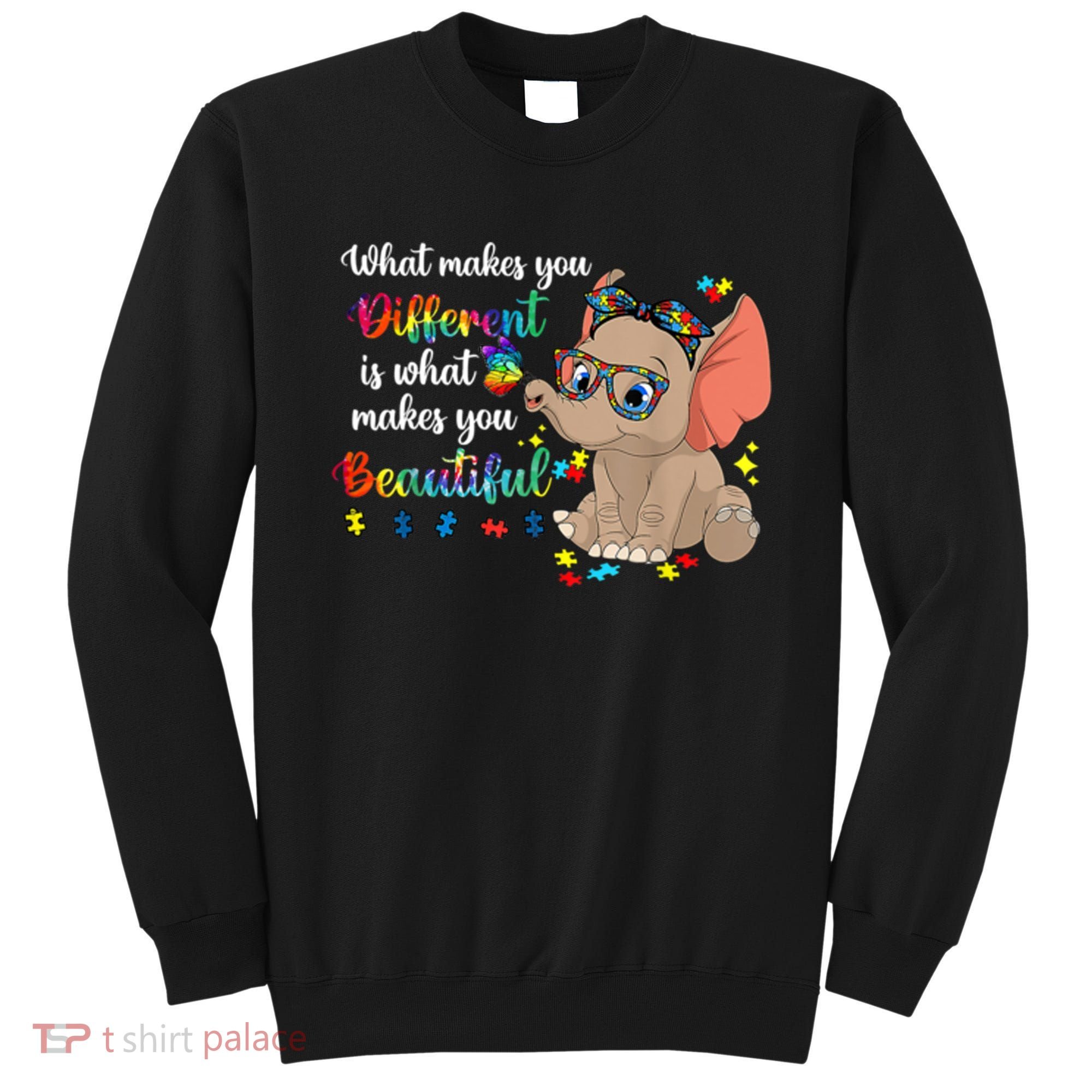 What Makes You Different Is What Makes You Beautiful Autism Sweatshirt