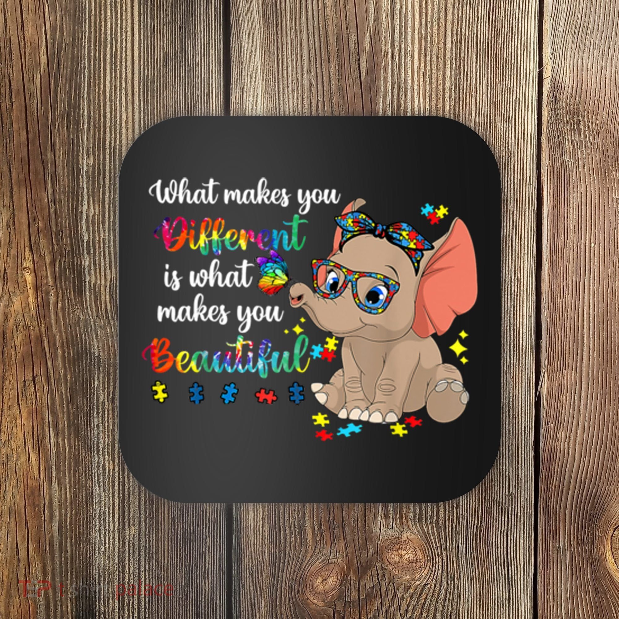 What Makes You Different Is What Makes You Beautiful Autism Coaster
